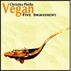 Vegan Five Ingredient Cookbook (with Christina Pirello)