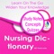 This app is a combination of sets, containing practice questions, study cards, terms & concepts for self learning & exam preparation on the topic of Nursing Dictionary