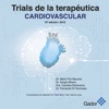 TRIALS DE LA TERAPEUTICA CARDIOVASCULAR