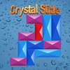 Crystal Slide
