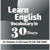 Learn English Vocabulary in 30 Days - For Students of SSC Bank PO SAT GRE GMAT