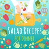 Salad Recipes for Dinner