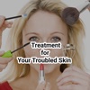 Treatment For Your Troubled Skin