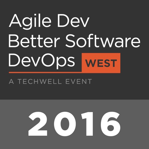 AGILE DEV, BETTER SOFTWARE, & DEVOPS CONFERENCE WEST 2016