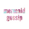 Mermaid Gossip
