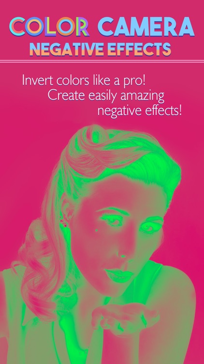 Color Camera Negative Effect - Swap & Adjust Filter to Make Your Photo.s Pop