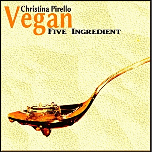 Vegan Five Ingredient Cookbook (with Christina Pirello) icon