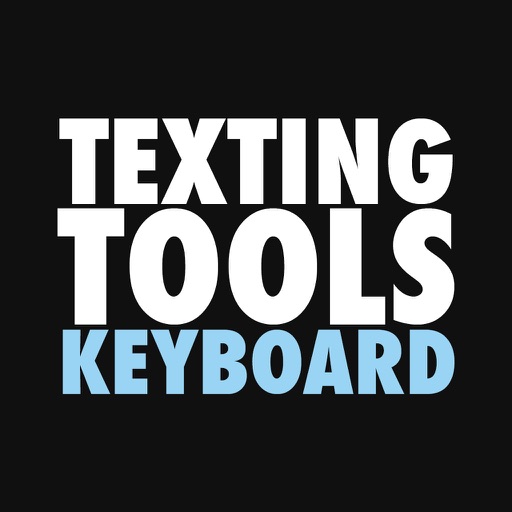 Texting Tools Keyboard iOS App