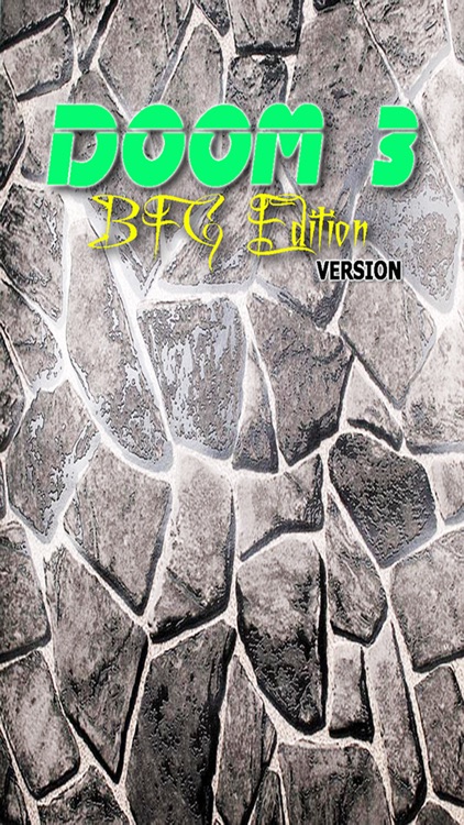 PRO - Doom 3 BFG Edition Game Version Guide