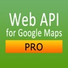 Web API for Google Maps Pro