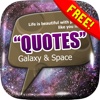 Daily Quotes Inspirational Maker “ Galaxy and Space ” Fashion Wallpapers Themes Free
