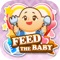 Feed The Baby Game