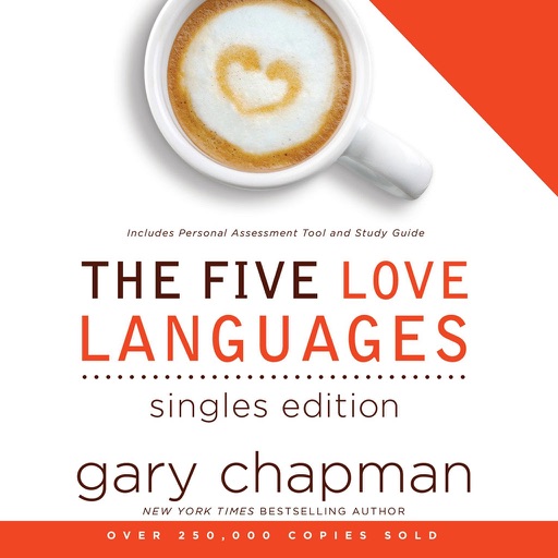 The Five Love Languages: Singles Edition (by Gary Chapman)