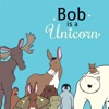 Bob Is a Unicorn