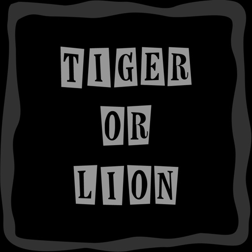 Tiger or Lion