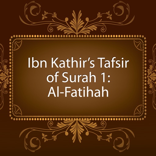 Ibn Kathir's Tafsir Of Surah 1: Al-Fatihah