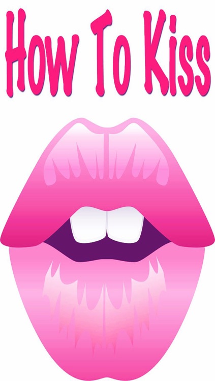 How to Kiss: Learn the Art of Kissing, First Kiss, French Kiss & more