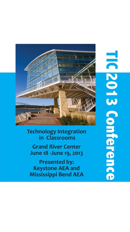 2013 Technology Integration Conference sponsored by Keystone AEA and Mississippi Bend AEA