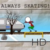 Always Skating! HD