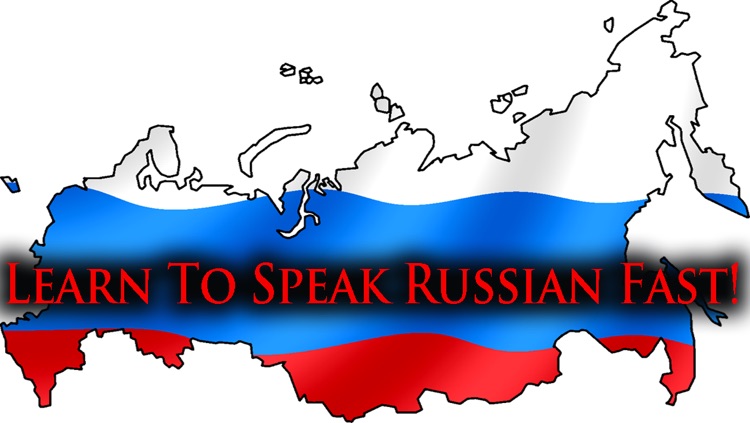 Learn To Speak Russian - Fast !