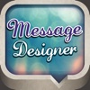 Message Designer - Textured Bubbles & Color Text & Font/Size/Emoji