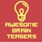 Awesome Brain Teasers is the quiz app for smart people