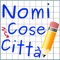 Nomi Cose Città è il classico gioco carta e penna giocato tra i banchi di scuola