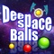 Deep Space Balls