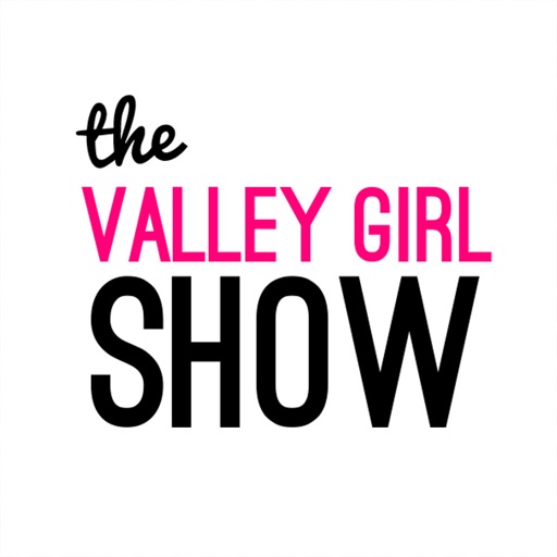 The Valley Girl Show