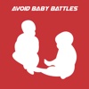 Avoid Baby Battles