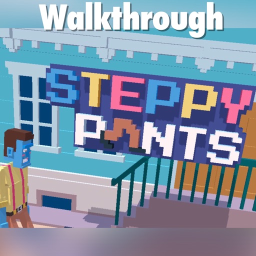 Walkthrough for Steppy Pants Pro !