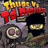 Thugs Vs Td Monsters