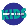 How to Coach Kids