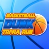 Basketball Dunk: Trivia Run