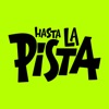 Hasta La Pista