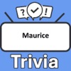 Maurice Trivia