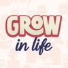 Grow In Life