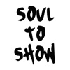 SOUL TO SHOW