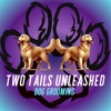 Two Tails Unleashed