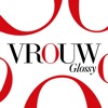 VROUW glossy