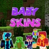 Baby Skins for Minecraft PE & PC