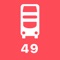 My London Bus - 49 is a mobile app that tells you when you next 49 bus is due