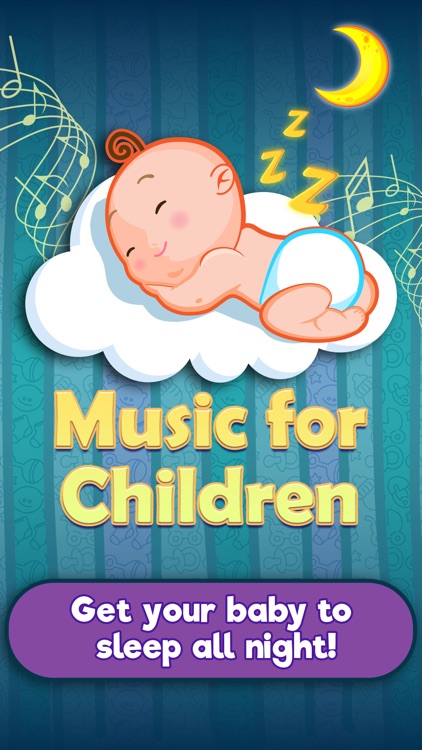 Sleeping Music for Children - Relaxing Sounds & Calming Lullaby for Your Baby to Sleep