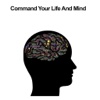 All about Command Your Life And Mind