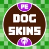 Dog Skins for Minecraft PE & PC Free