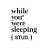 while you were sleeping - STUD