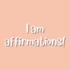 I am · Daily Affirmations