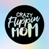 CrazyFlippinMom