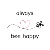 Always Bee Happy