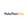 Make Then Ship